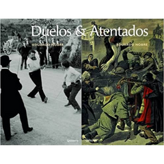 Duelos & Atentados - Eduardo Nobre