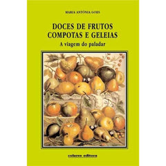 Goes, Maria Antónia, DOCES DE FRUTOS COMPOTAS E GELEIAS